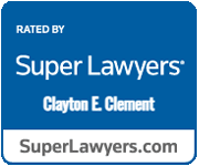 Rated By Super Lawyers | Clayton E. Clement | SuperLawyers.com